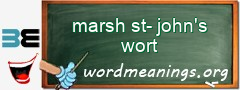 WordMeaning blackboard for marsh st-john's wort